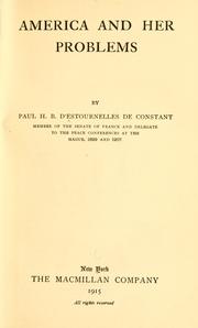Cover of: America and her problems by Estournelles de Constant, Paul-Henri-Benjamin Balluet baron d'