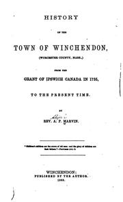 Cover of: History of the town of Winchendon (Worcester County, Mass.): from the grant of Ipswich Canada, in 1735, to the present time