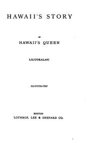 Cover of: Hawaii's story by Hawaii's queen, Liliuokalani