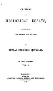 Cover of: Critical and historical essays contributed to the Edinburgh review by Thomas Babington Macaulay
