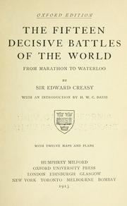 Cover of: The fifteen decisive battles of the world by Creasy, Edward Shepherd Sir