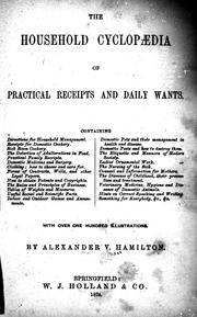 The household cyclopædia of practical receipts and daily wants .. by Alexander V. Hamilton