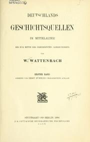 Cover of: Deutschlands Geschichtsquellen im Mittelalter bis zur Mitte des dreizehnten Jahrhunderts by Wilhelm Wattenbach