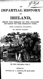 Cover of: An impartial history of Ireland: from the period of the English invasion to the present time, from authentic documents