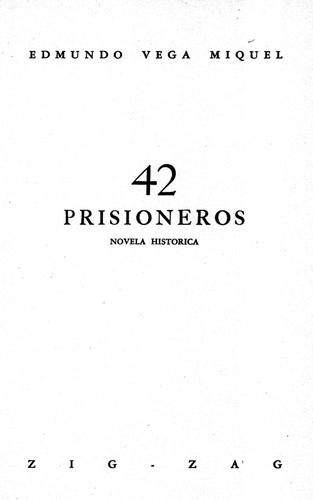 42 prisioneros by Edmundo Vega Miquel