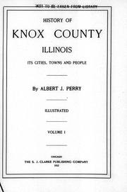 Cover of: History of Knox County, Illinois by by Albert J. Perry.