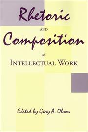 Cover of: Rhetoric and composition as intellectual work