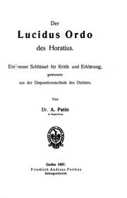 Cover of: Der " lucidus ordo" des Horatius: Ein neuer Schlüssel für Kritik und Erklärung gewonnen aus der Dispositionstechnik des Dichters