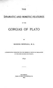 The dramatic and mimetic features of the Gorgias of Plato by Barker Newhall