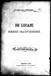 Cover of: De Lucani schedis Cracoviensibus by Stanislaus Witkowski.