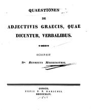 Cover of: Quaestiones de adjectivis Graecis, quae dicuntur, verbalibus by scripsit Henricus Moiszisstzig.