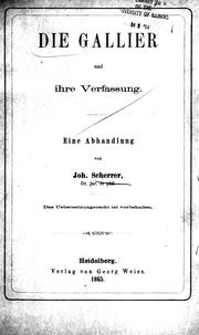 Die Gallier und ihre Verfassung by Johann Scherrer