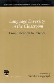 Cover of: Language diversity in the classroom by edited by Geneva Smitherman and Victor Villanueva ; foreword by Suresh Canagarajah.