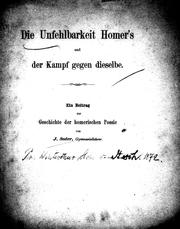 Cover of: Die Unfehlbarkeit Homer's und der Kampf gegen dieselbe by von J. Suter.