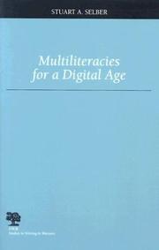 Cover of: Multiliteracies for a digital age by Stuart A. Selber