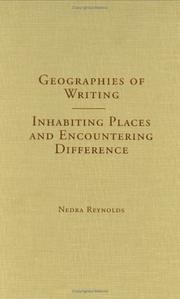 Cover of: Geographies of writing: inhabiting places and encountering difference