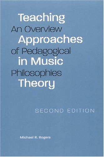 Teaching approaches in music theory by Michael R. Rogers