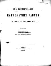 Cover of: Qua Aeschylvs arte in Prometheo fabvla diverbia composverit by Otto Ribbeck