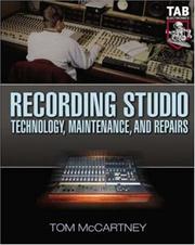 Cover of: Recording Studio Technology, Maintenance, and Repairs  by Tom McCartney, Tom McCartney