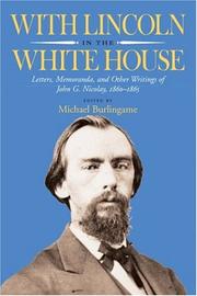 With Lincoln in the White House: by Michael Burlingame