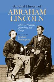 Cover of: An Oral History of Abraham Lincoln: John G. Nicolay's Interviews and Essays