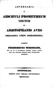 Cover of: Adversaria in Aeschyli Prometheum vinctum et Aristophanis Aves philologica atque archaeologica