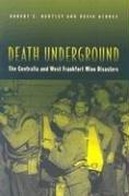 Cover of: Death Underground: The Centralia and West Frankfort Mine Disasters