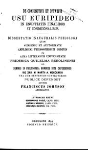 Cover of: De coniunctivi et optativi usu Euripideo in enuntiatis finalibus et condicionalibus: Dissertatio ... quam ...