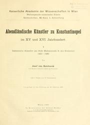 Cover of: Abendländische Künstler zu Konstantinopel im 15. und 16. Jahrhundert