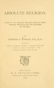 Cover of: Absolute religion. by Thomas Cogswell Upham