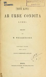 Cover of: Ab urbe condita libri. by Titus Livius