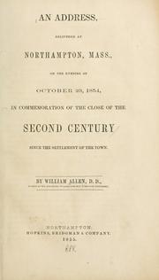 Cover of: address, delivered at Northampton, Mass., on the evening of Oct. 29, 1854, in commemoration of the close of the second century since the settlement of the town.