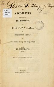 Cover of: An address delivered at the dedication of the town hall by John Davis