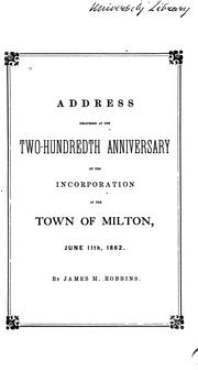 Cover of: Address delivered before the inhabitants of the town of Milton | James Murray Robbins