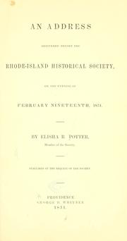 Cover of: An address delivered before the Rhode Island historical society : February nineteenth, 1851.