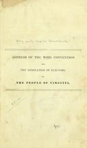 Cover of: Address of the Whig convention for the nomination of electors