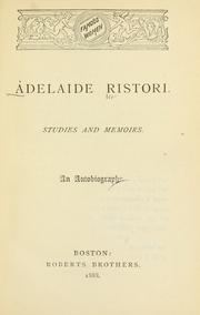 Cover of: Adelaide Ristori.: Studies and memoirs.