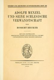 Cover of: Adolph Menzel und seine schlesische Verwandtschaft: mit der erstmaligen Abbildung einer Schulzeichnung und mit unveröffentlichten Briefen Menzels.