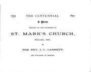 Cover of: The centennial: a poem written on the centenary of St. Mark's Church, Niagara, Ont. (1792-1892)