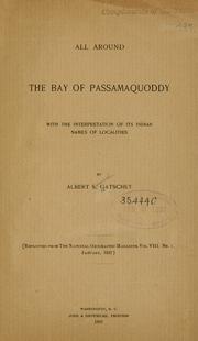 Cover of: All around the bay of Passamaquoddy by Albert Samuel Gatschet, Albert Samuel Gatschet