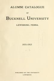 Cover of: Alumni catalogue of Bucknell University, Lewisburg, Penna., 1851-1915