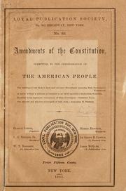 Cover of: Amendments of the Constitution, submitted to the consideration of the American people ... by Francis Lieber