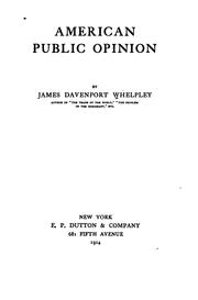 Cover of: American public opinion by J. D. Whelpley