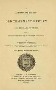 An analysis and summary of Old Testament history and the laws of Moses by James Talboys Wheeler