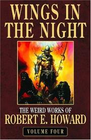 Cover of: Wings in the Night: The Weird Works of Robert E. Howard, Volume 4 (Weird Works of Robert E. Howard)