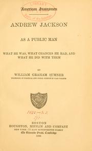 Cover of: Andrew Jackson as a public man by William Graham Sumner