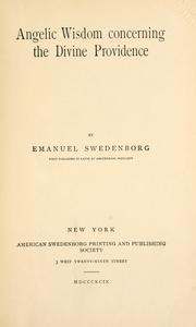 Cover of: Angelic wisdom concerning the divine Providence. by Emanuel Swedenborg
