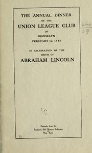 Cover of: The annual dinner of the Union league club of Brooklyn, February 12, 1908