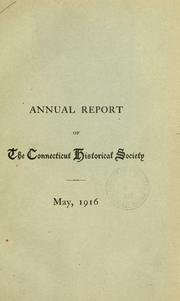 The Annual report of the Connecticut Historical Society by Connecticut Historical Society