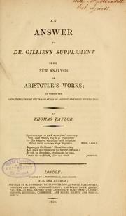 Cover of: An answer to Dr. Gillies's supplement to his new analysis of Aristotle's works by Taylor, Thomas